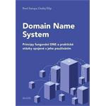 Kniha Domain Name System: Principy fungování DNS a praktické otázky spojené s jeho používáním